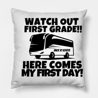 Watch out first-grade!! Pillow