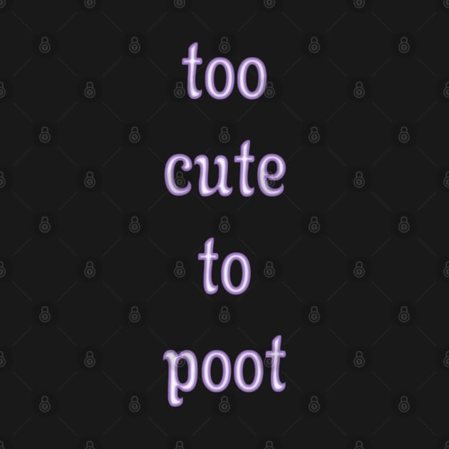 Too Cute To Poot by SolarCross