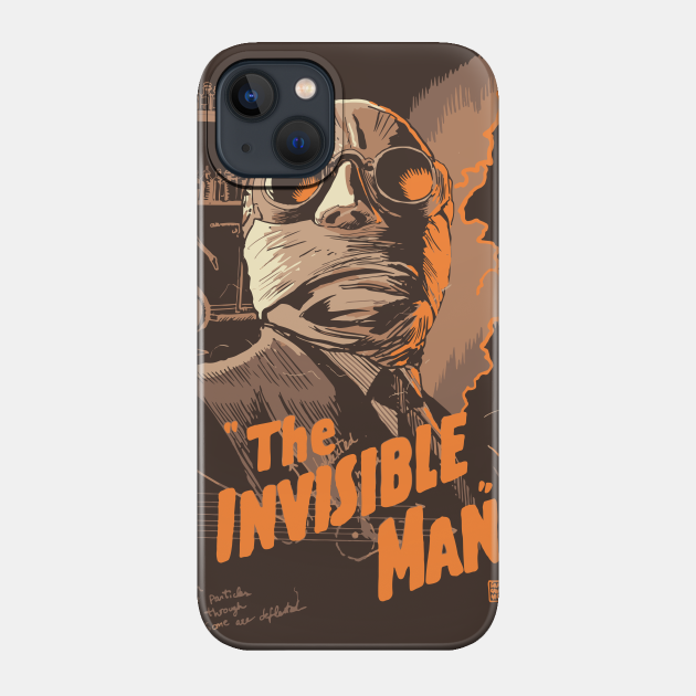 The Invisible Man - Invisible - Phone Case
