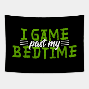 I Game Past My Bedtime Tapestry