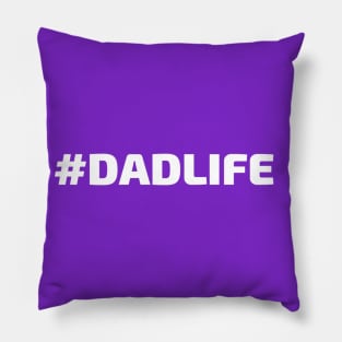 #DADLIFE (Hashtag Dad Life) Pillow