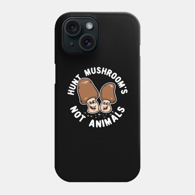 Hunt Mushroom's Not Animals Phone Case by maxcode