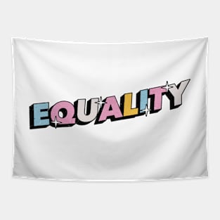 Equality - Positive Vibes Motivation Quote Tapestry