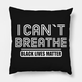 BLACK LIVES MATTER: I CANT BREATHE Pillow