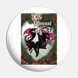 Life Eternal Pin