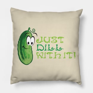 Just Dill With It! Pillow