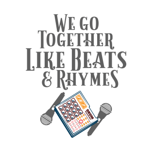 We Go Together Like Beats and Rhymes, Beat Machine and Microphone T-Shirt