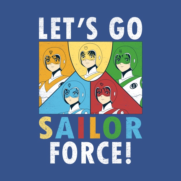 Let's Go Sailor Force by crocktees