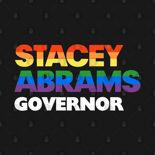 Stacey Abrams 2022 LGBT Rainbow Design: Stacy Abrams For Georgia Governor by BlueWaveTshirts