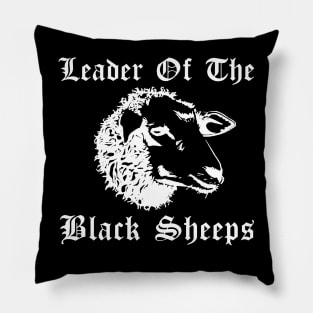 Leader Of The Black Sheeps Pillow