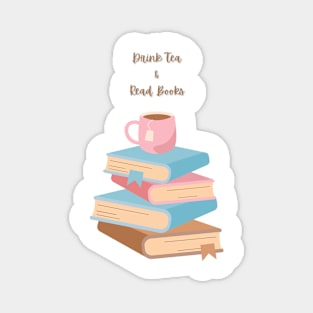 Drink Tea & read Books Magnet