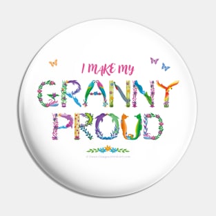 I make my Granny proud Pin