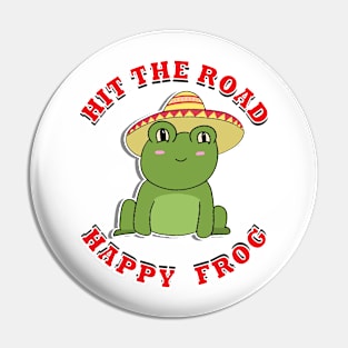 Hit The Road Happy Frog Pin