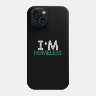 I'M Homeless Jail is Not A Home Raise Awareness Stop Hunger Phone Case