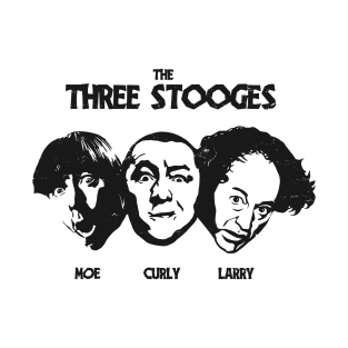 They are the amazing Three Stooges. Moe, Curly and Larry. T-Shirt