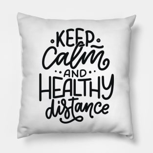 Keep Calm And A Healthy Distance | Quarantine Pillow