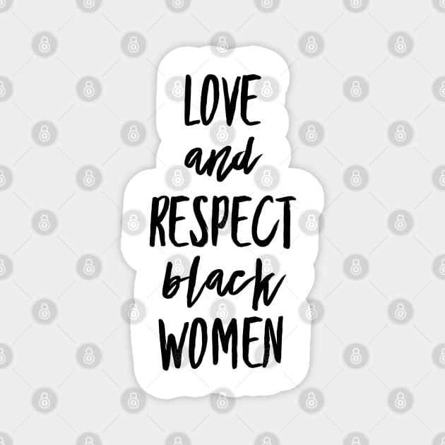 Love And Respect Black Women | African American Magnet by UrbanLifeApparel