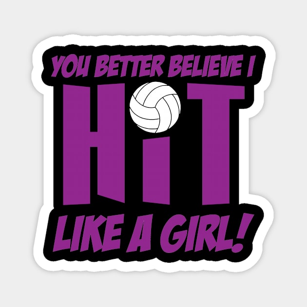 You Better Believe I Hit Like A Girl! Magnet by jerranne