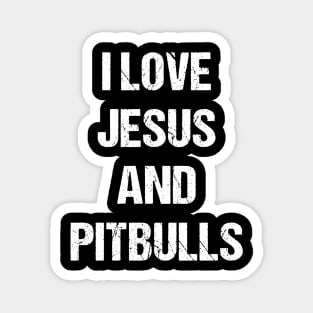 I Love Jesus and Pitbulls Text Based Image Magnet