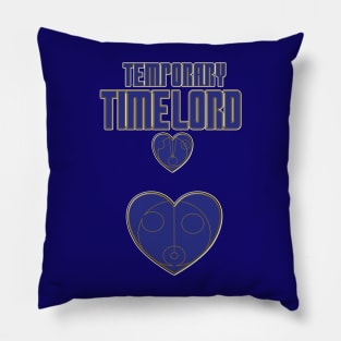 Temporary Time Lord Pillow