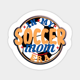 in my soccer mom was football mom organized Magnet