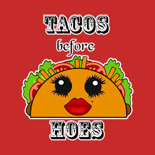Tacos before hoes Kawaii Design T-Shirt