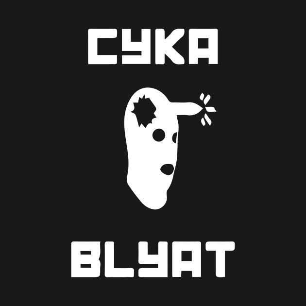 CYKA HEADSHOT BLYAT by DESIGNBOOK