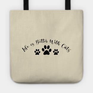 Life is Better With Cats Funny Cats Lover Gift Tote