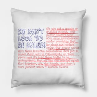 We Don't Look to be Ruled Pillow