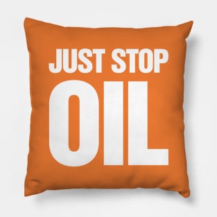 Just Stop Oil Slogan Pillow