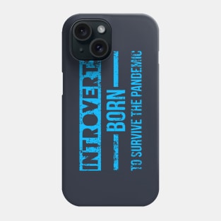 Introverts Survive the pandemic Phone Case