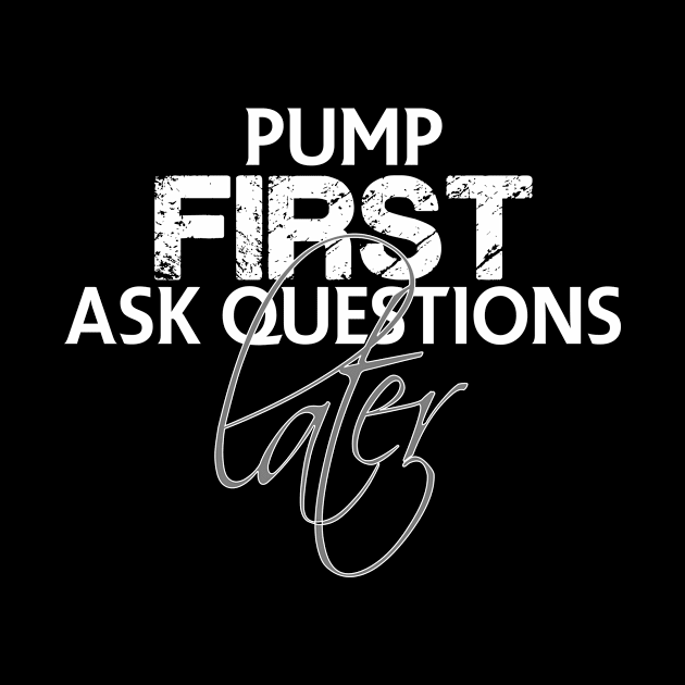 Pump first ask questions later by FitnessDesign
