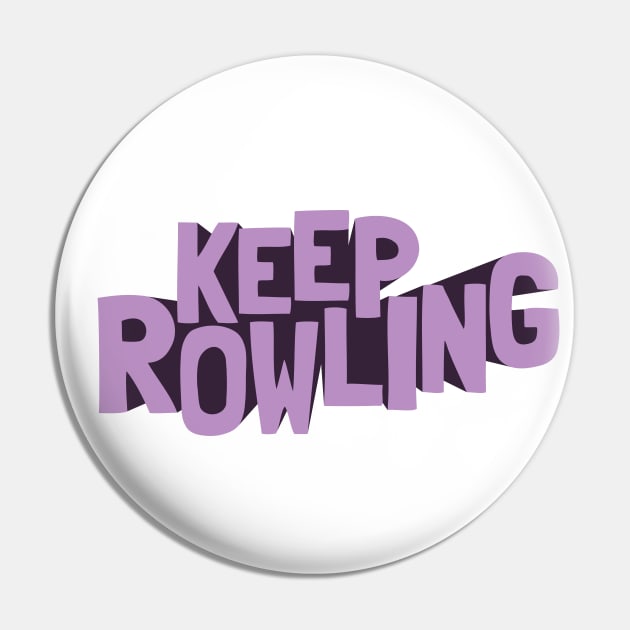 Keep Rowling Pin by WitchPlease