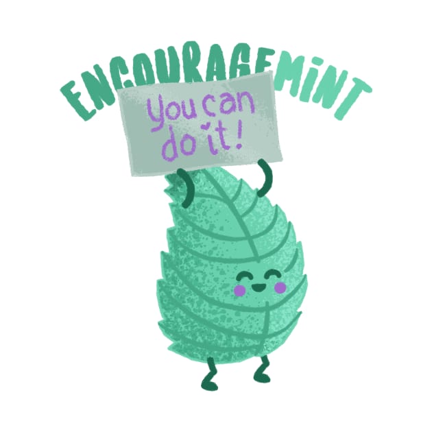 Do You Need Some Encourage-Mint? Funny plant pun by ShirtHappens