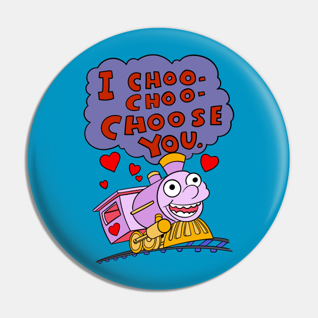 I Choo Choo Choose You Quote - Ralph Wiggum - Pin | TeePublic