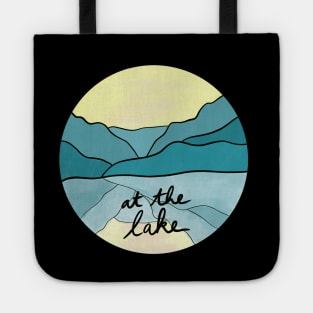 At the Lake - Light, Dreams & Love Beautiful Calm Water Serenity in the Mountain Side Calm Waters Sunny Hills Dawn Daydreaming at the pond Tote