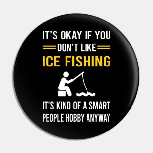 Smart People Hobby Ice Fishing Pin