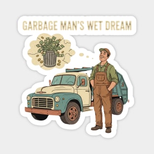 Garbage Man’s Dream Come True – Funny Vintage Sanitation Worker Shirt and more. Magnet