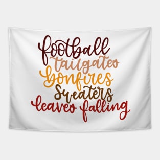 Football, Tailgates, Bonfires, Sweaters, leaves falling - Fall things Tapestry