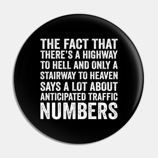 Funny Quote - There's Highway To Hell And Stairway To Heaven with Text Style White Font Pin