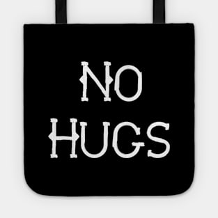 No hugs Tote