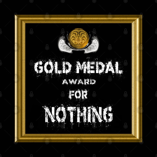 Gold Medal for Nothing Award Winner by PlanetMonkey