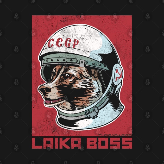 Laika Boss Cosmonaut Space Dog by ThreadWeird Apparel Company