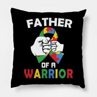 Father of a warrior Autism Awareness Gift for Birthday, Mother's Day, Thanksgiving, Christmas Pillow