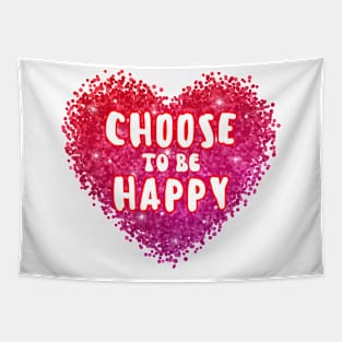 choose to be happy Tapestry