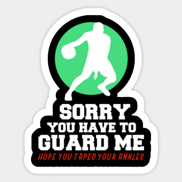 Funny Basketball Sayings Ankle Breaker Gift Basketball Sticker