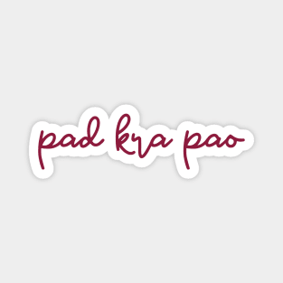 pad kra pao - maroon red Magnet