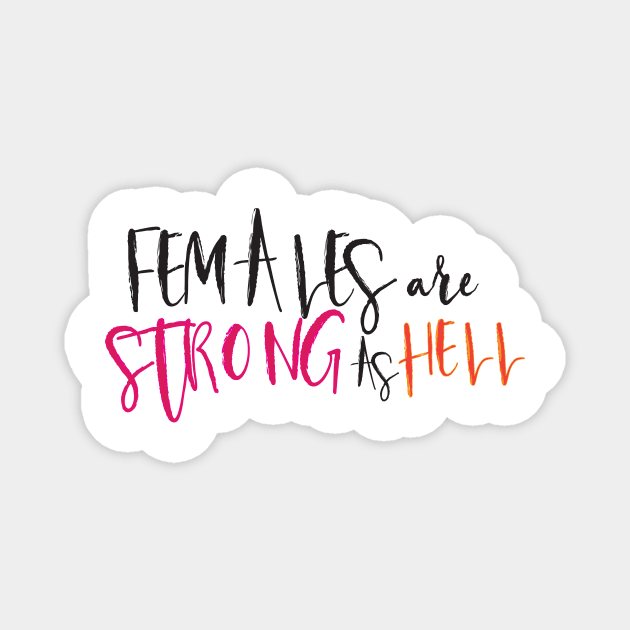 Females are strong as hell Magnet by kirbappealdesigns