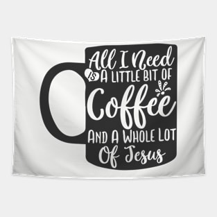 all i need a little bit of coffee Tapestry