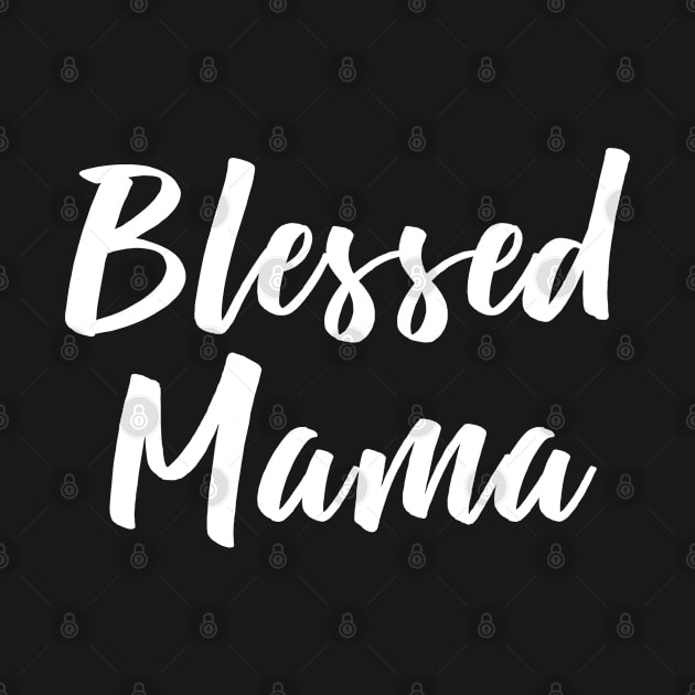 Blessed Mama T shirt Mother Moms Mommy Grandma Women Gifts by designready4you